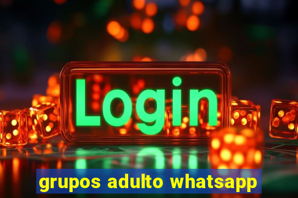 grupos adulto whatsapp